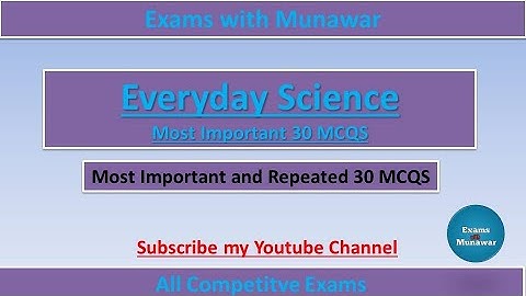 30 Important Everyday Science Questions|Most Important & Repeated Everyday Science Questions |FPSC|