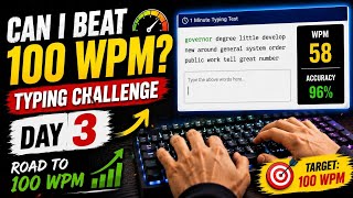 🔥 Day 3 - Can I Reach 100 WPM? | Road to 100 WPM