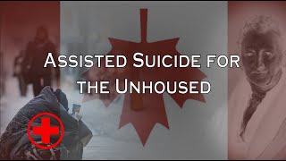 Is Assisted Suicide a Remedy for Homelessness? 1/3 of Canada thinks so.