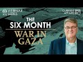 The six month war in gaza  ft david parsons  webinar series