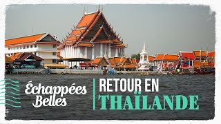 Retour en Thaïlande - Échappées belles