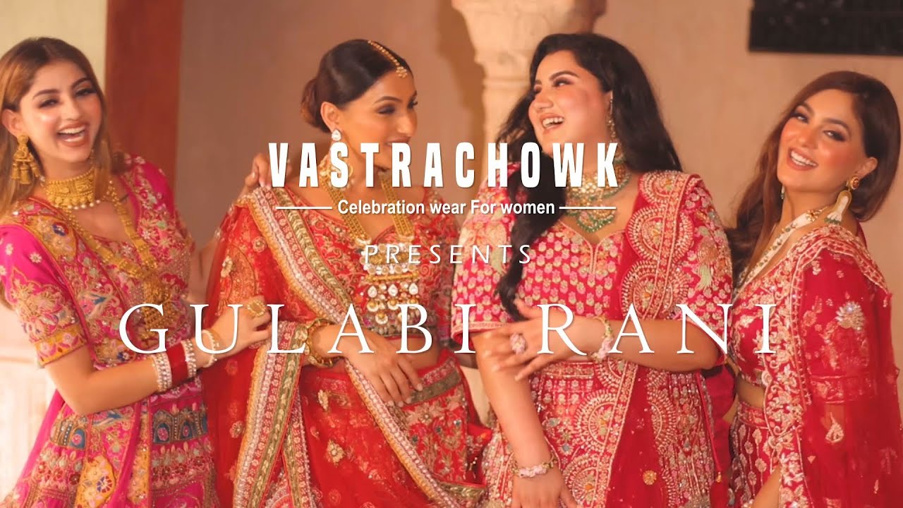 GULABI RANI | making it possible for every bride | TRENDING BRIDAL COLLECTION 2022 | VASTRACHOWK