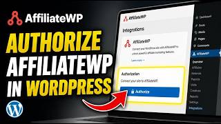 How to authorize AffiliateWP integration in WordPress - Full Guide