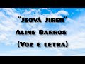 Jeová Jireh- Aline Barros | Voz e Letra