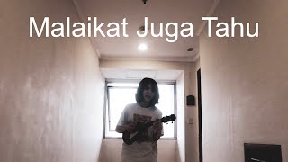 MALAIKAT JUGA TAHU - GLENN FREDLY Ukulele Cover by Ingrid Tamara