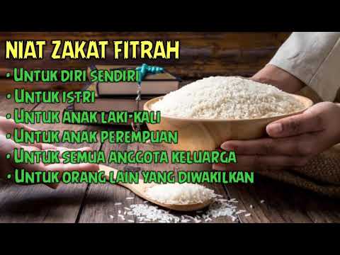 Niat Zakat Fitrah untuk Diri Sendiri, Istri, Anak &amp; Orang lain