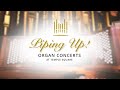 Piping Up! Organ Concert Honoring Alexander Schreiner | July 28, 2021