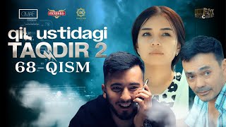 Qil Ustidagi Taqdir 2 - mavsum 68 - qism (milliy serial) | Қил Устидаги Тақдир 2 - мавсум 68 - қисм