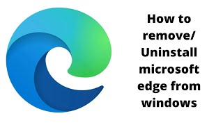 {fixed} how to remove microsoft edge from windows: uninstall edge browser using control panel 2021