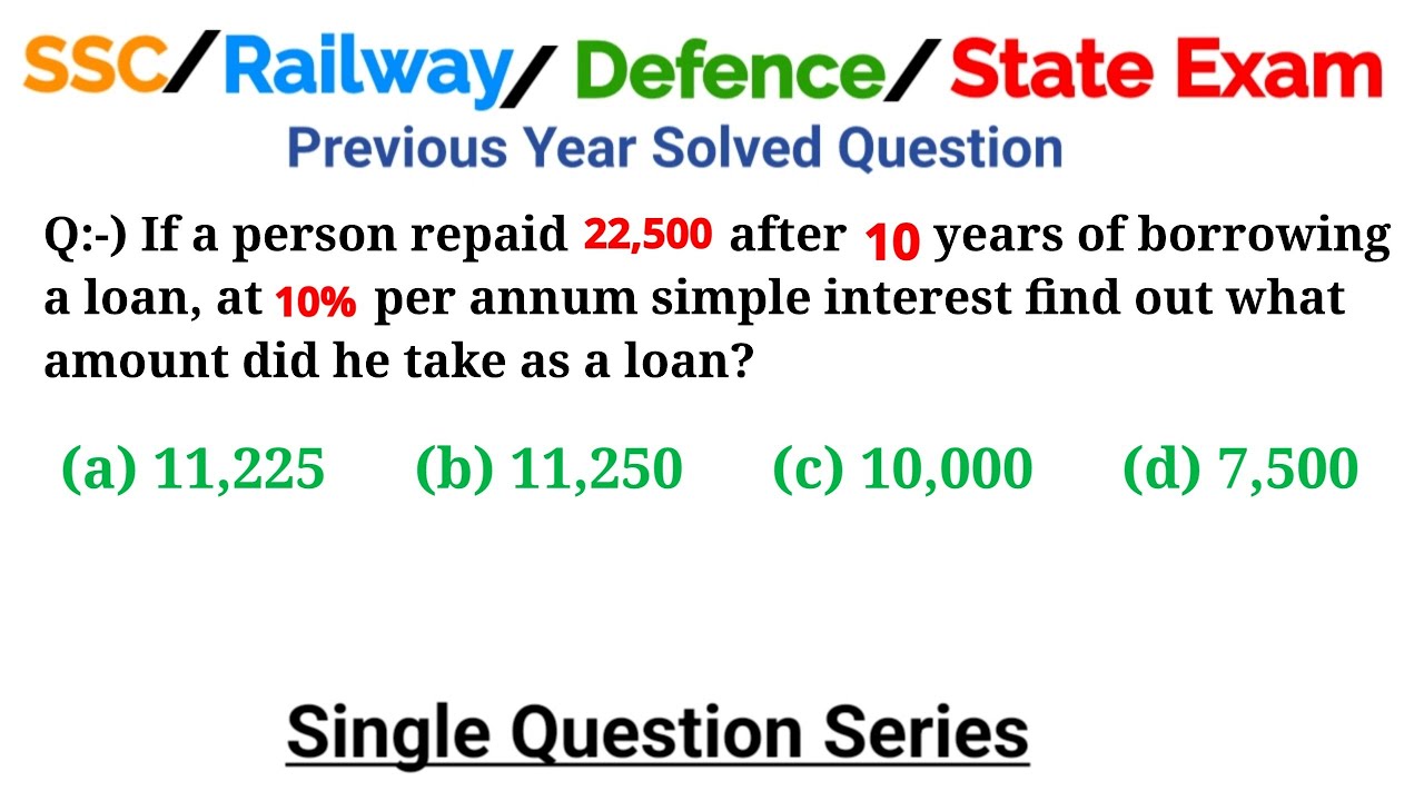 Repaid If a person repaid 22500 after 10 years of borrowing a loan, at 10% per ...