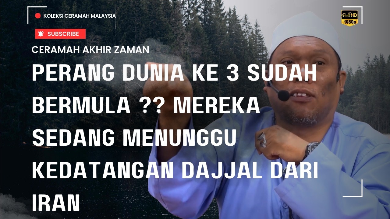 PERANG DUNIA KE 3 SUDAH BERMULA ⁉️MEREKA SEDANG MENUNGGU KEDATANGAN DAJJAL DARI IRAN - USTAZ AUNI