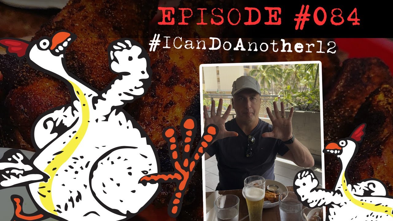 Maui Brewing Co, Episode 084 - I Can Do Another 12: The Global Chicken Wing Show