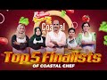Top 5 finalist Sharing their Beautiful Memories in the Coastal Chef competition!│COASTAL CHEF│EP-50