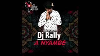 Dj Rally Robertina (A Nyambe)