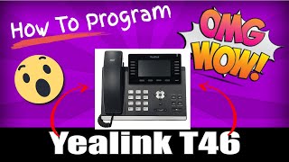 How To Program Yealink T46