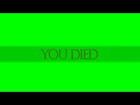 YOU DIED Green Screen.mp4 - YouTube