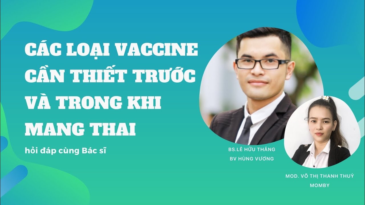 Các loại vaccine cần thiết trước và trong khi mang thai ...