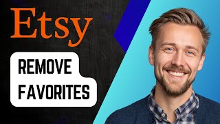 How to Remove Favorites in Etsy | Step-by-Step Tutorial 2025