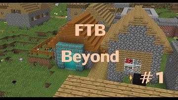 Minecraft FTB Beyond Episode 1: A Sporadic Beginning