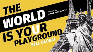 The World is Your Playground: Sell Global webinar