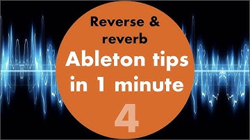 Ableton tips in 1 minute #4 Reverse Reverb