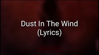 Kansas - Dust In The Wind (Lyrics)