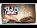 How Harry Potter Turns You Into A Wizard