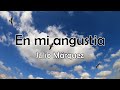 En mi angustia - Julio Márquez - Letra