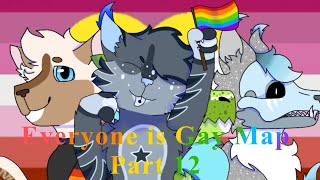 Everyone is Gay[Pride Map Part 12]