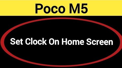 How to set clock on home screen, Poco M5 time set kaise karen