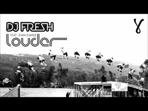 DJ Fresh - Louder (ft. Sian Evans)