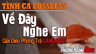 Về Đây Nghe Em - Nhạc Hải Ngoại Xưa Còn Mãi Với Thời Gian | Giai Điệu Nhẹ Nhàng Đầy Tâm Trạng
