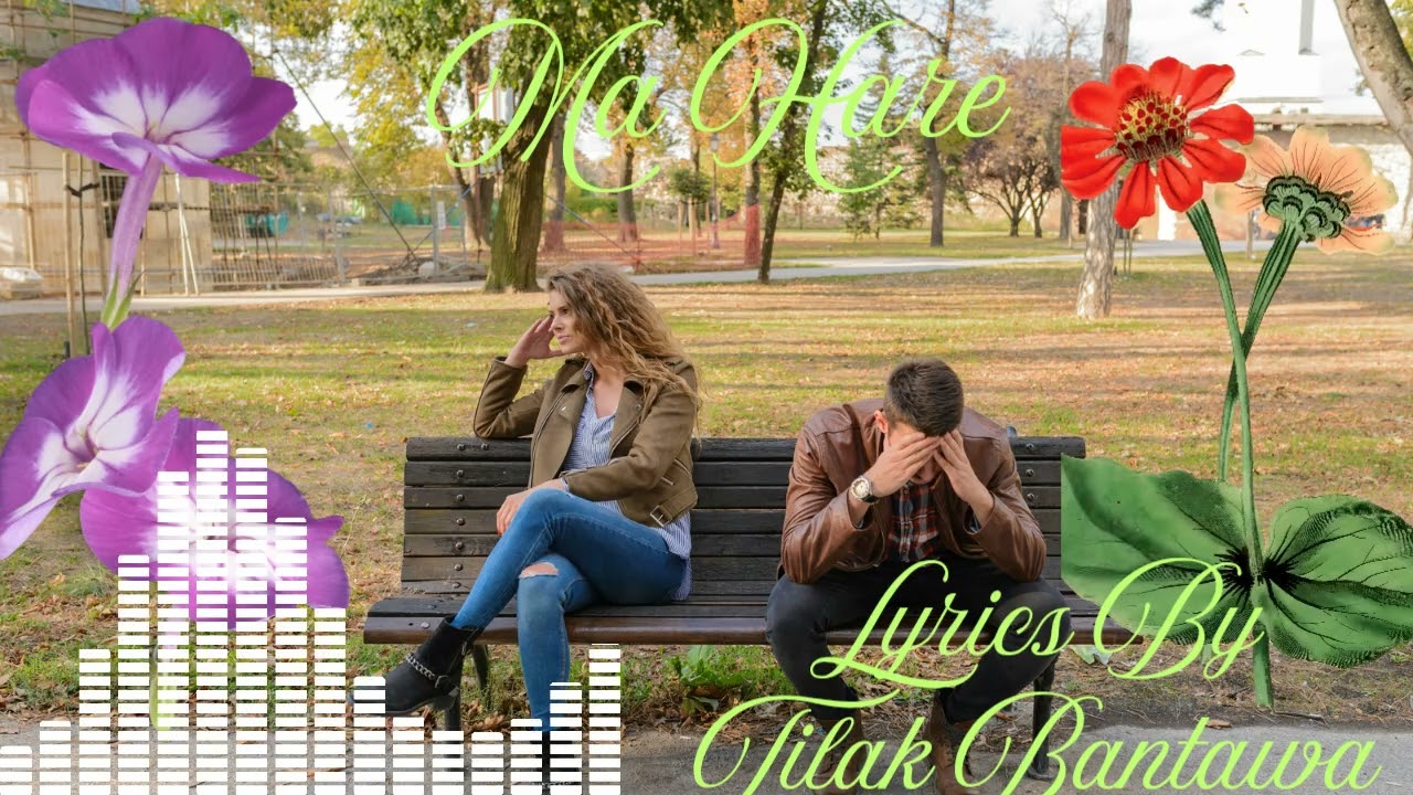 Ma Hare "। म हारे ।" Nepali sad love trazady song for all music lover bye Tilak Bantawa 