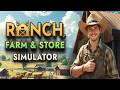 🧺🧈🥛Ranch Farm and store simulator – 20 уровень и его плюшки 💵💲🤑  #21 🔥🔥🔥