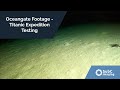 Oceangate Footage - Titanic Expedition Testing