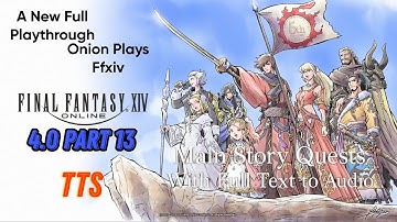 FFXIV SB 4.0 Full MSQ Text to Speech #13 The villagers