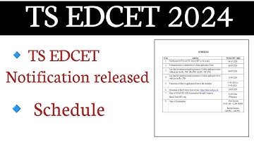TS EDCET 2024 Notification released||TS EDCET 2024 Schedule.