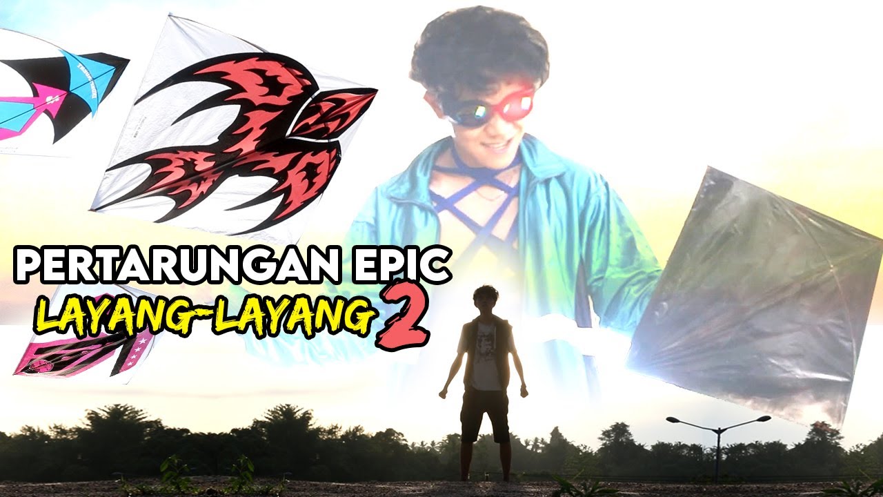 PERTARUNGAN LANGIT 2: LAYANG-LAYANG