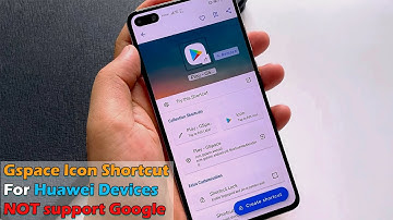 Gspace Icon Shortcut quickly download apps on Huawei devices NOT support Google