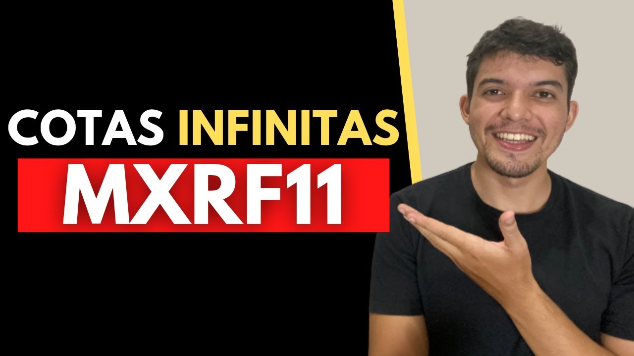 COMO TER COTAS INFINITAS COM FUNDOS IMOBILIÁRIOS - MXRF11 