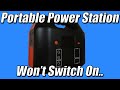 Sinkeu portable power station  wont switch on  can i fix it