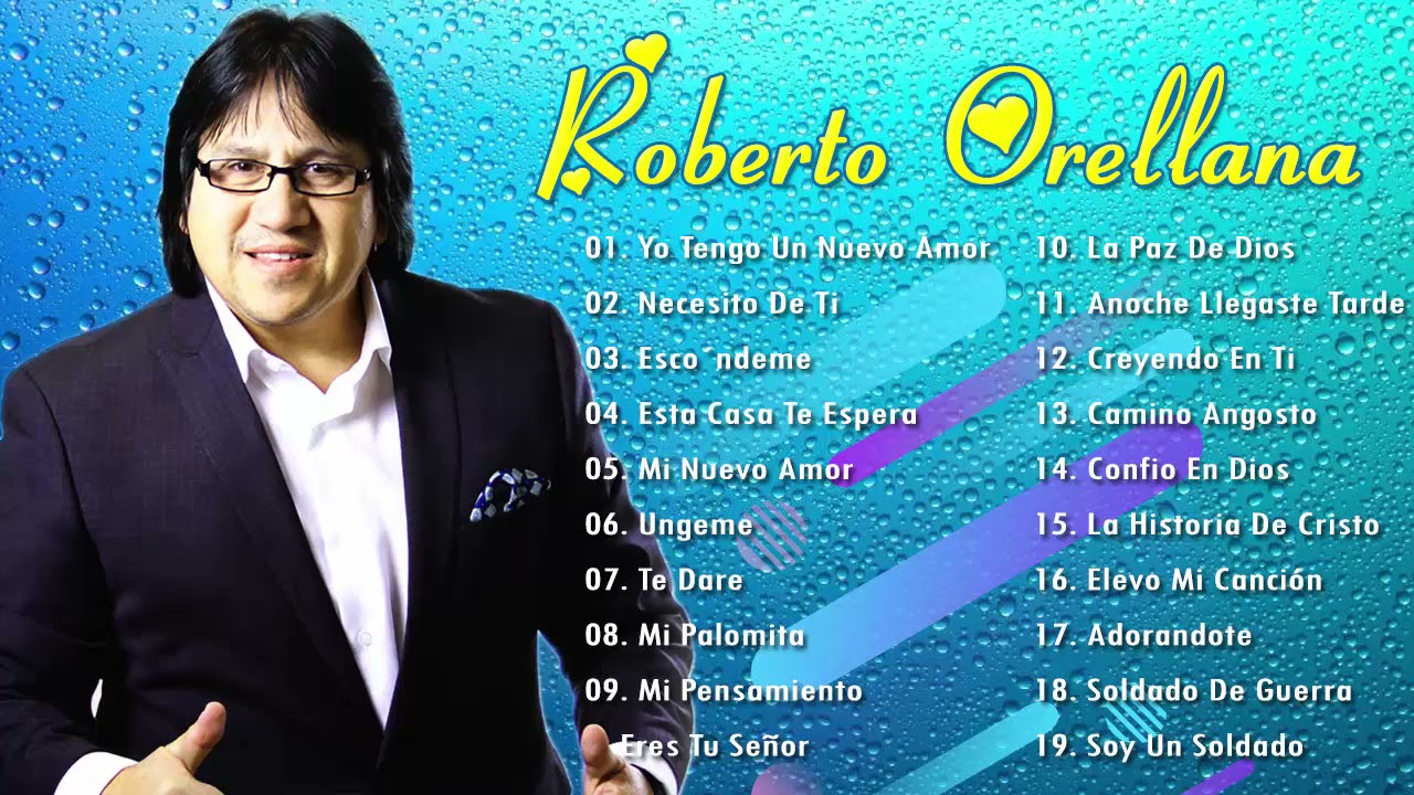 estudio construcción Álbum de graduación Roberto Orellana Sus Mejores Canciones - 1 Hora de Música Cristiana ( 20  Mejores Exitos ) - YouTube