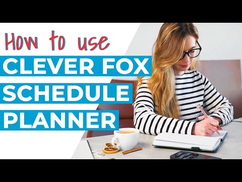How to Use the Clever Fox Schedule Planner - Plan Your Busy Days in Detail