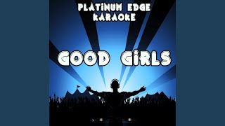 Good Girls (Karaoke Verison) (Originally Performed By 5 Seconds of Summer)