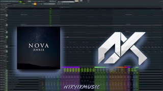 Ahrix - Nova | FL Studio Remake | MOST ACCURATE   FLP