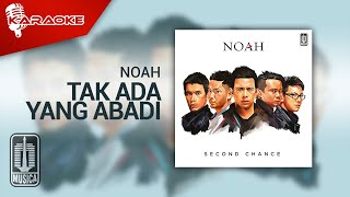 NOAH - Tak Ada Yang Abadi (Official Karaoke Video)