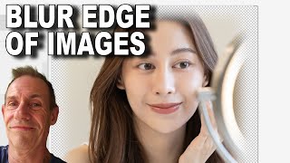 How To BLUR Edge Of Images In Photoshop