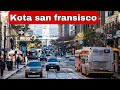 Rasanya Tinggal  Di San Fransisco + jalan ke china town Terbesar di Amerika