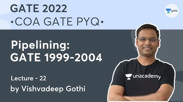 Pipelining: GATE 1999-2004 | Lec. - 22 | COA GATE 2022 PYQ | Vishvadeep Gothi