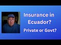 Health insurance in ecuador  private or public